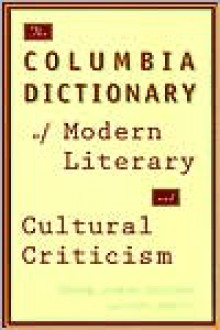 The Columbia Dictionary of Modern Literary and Cultural Criticism - Joseph W. Childers, Gary Hentzi