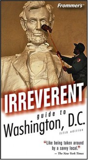 Frommer's Irreverent Guide to Washington, D.C. - Susan Crites Price