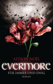 Evermore - Für Immer und Ewig - Alyson Noel, Ariane Böckler