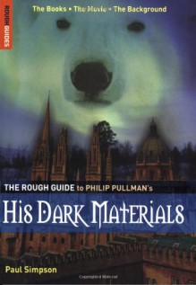 The Rough Guide to His Dark Materials - Rough Guides, Paul Simpson