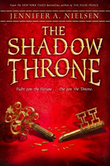 The Shadow Throne - Jennifer A. Nielsen