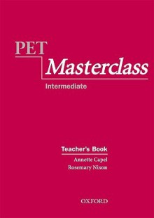 Pet Masterclass: Teacher's Book - Annette Capel, Rosemary Nixon