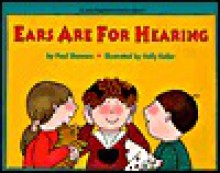 Ears Are for Hearing - Paul Showers, Holly Keller