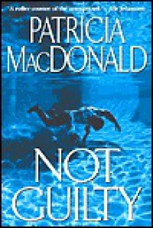 Not Guilty - Patricia MacDonald