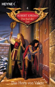 Das Horn von Valere (Das Rad der Zeit, #4) - Robert Jordan, Uwe Luserke