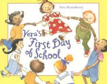 Vera's First Day Of School (Vera Adventures) - Vera Rosenberry, Laura Hamilton