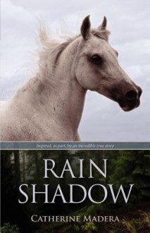 Rain Shadow - Catherine Madera