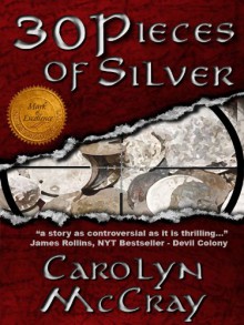 30 Pieces of Silver - Carolyn McCray