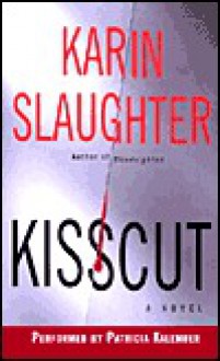 Kisscut - Patricia Kalember, Karin Slaughter