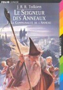 The Fellowship of the Ring /Le Seigneur des Anneaux, Volume 1, La Communeaute de l'Anneau - J.R.R. Tolkien