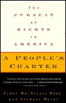 A People's Charter: The Pursuit of Rights in America - James MacGregor Burns, S. Burns