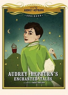 Audrey Hepburn's Enchanted Tales - Audrey Hepburn