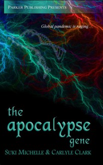 The Apocalypse Gene - Suki Michelle, Carlyle Clark