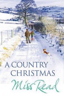 A Country Christmas - Miss Read