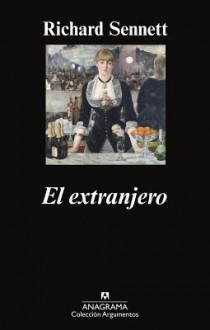 Extranjero, El - Richard Sennett