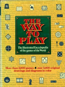 The way to play: The illustrated encyclopedia of the games of the world - The Diagram Group