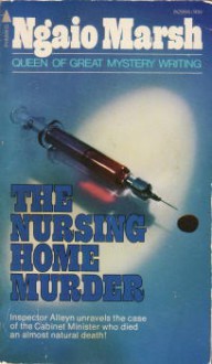 The Nursing Home Murder - Ngaio Marsh, H. Jellett