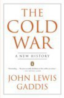 The Cold War: A New History - John Lewis Gaddis