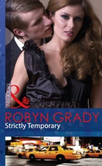 Strictly Temporary (Mills & Boon Modern) (Billionaires and Babies - Book 29) - Robyn Grady