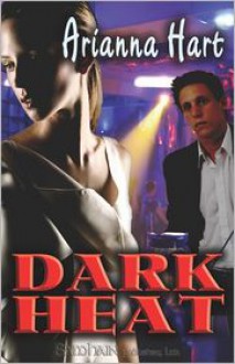 Dark Heat - Arianna Hart