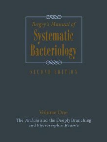 Bergey's Manual of Systematic Bacteriology: Volume One: The Archaea and the Deeply Branching and Phototrophic Bacteria - David R. Boone, Richard W. Castenholz