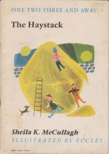 The Haystack (One, Two, Three and Away Main Bk. 3) - Sheila K. McCullagh