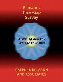 Kilmanns Time-Gap Survey - Ralph H. Kilmann