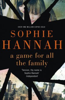 A Game For All The Family - Sophie Hannah