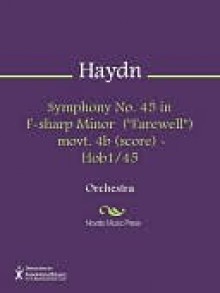 Symphony No. 45 in F-sharp Minor ("Farewell") movt. 4b (score) - Hob1/45 - Franz Haydn