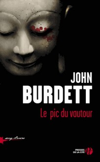 Le Pic du vautour - John Burdett, Thierry Piélat