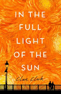 In the Full Light of the Sun - Clare Clark