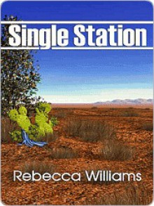 Single Station - Rebecca Williams