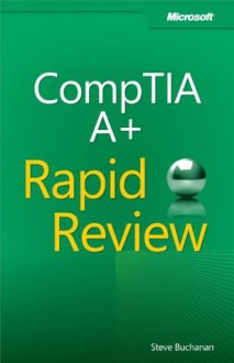 CompTIA A+ Rapid Review (Exam 220-801 and Exam 220-802) - Darril Gibson