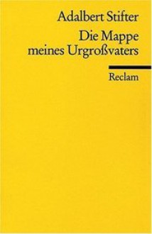 Die Mappe meines Urgroßvaters - Adalbert Stifter, Karl Pörnbacher