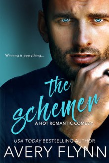 The Schemer (A Hot Romantic Comedy) (Harbor City) - Avery Flynn