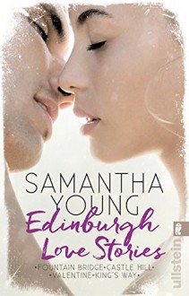 Edinburgh Love Stories: Alle E-Novellas erstmals im Taschenbuch - Samantha Young, Sybille Uplegger, Nina Bader