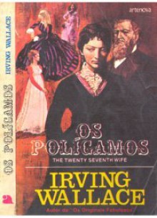 Os polígamos - Irving Wallace