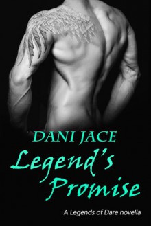 Legend's Promise (A Legends of Dare Novella #1) - Dani Jace