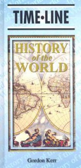 Timeline History of the World - Gordon Kerr