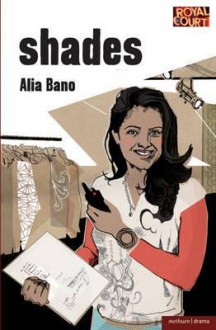 Shades (Modern Plays) - Alia Bano