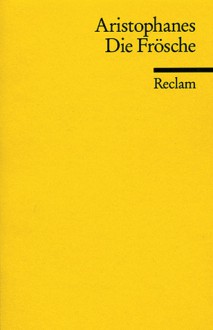 Die Frösche - Aristophanes, Heinz Heubner