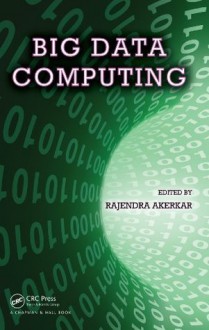 Big Data Computing - Rajendra Akerkar