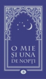 O mie și una de nopți Volumul 8 (O mie și una de nopți, #8) - Anonymous Anonymous