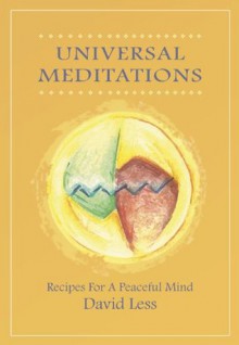 Universal Meditations: Recipes for a Peaceful Mind - David Less