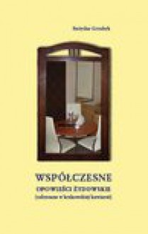 Współczesne opowieści żydowskie - Grzebyk Bożydar