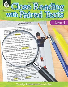 Close Reading with Paired Texts Level 4 - Lori Oczkus, Timothy Rasinski