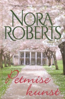 Petmise kunst - Raili Puskar, Nora Roberts