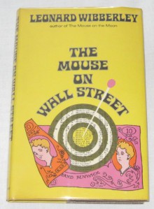 The Mouse on Wall Street - Leonard Wibberley