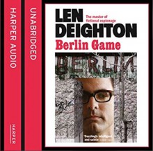 Berlin Game - Len Deighton,James Lailey