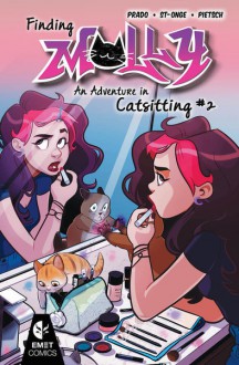 Finding Molly: An Adventure In Catsitting #2 - Jenn St Onge, Justine Prado